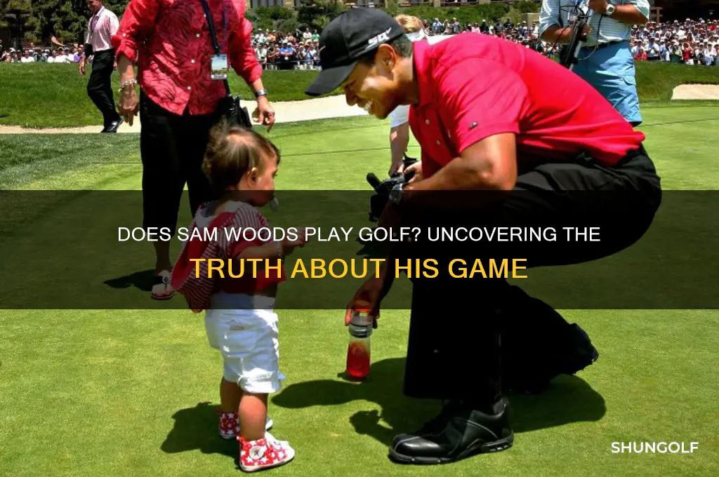 does sam woods play any golf