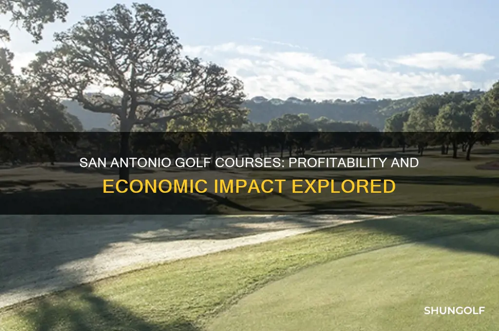 does san antonio make a profit on golf courses