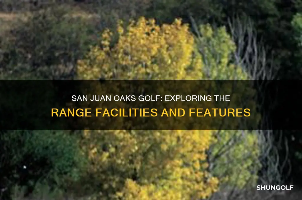 does san juan oaks golf have a rang
