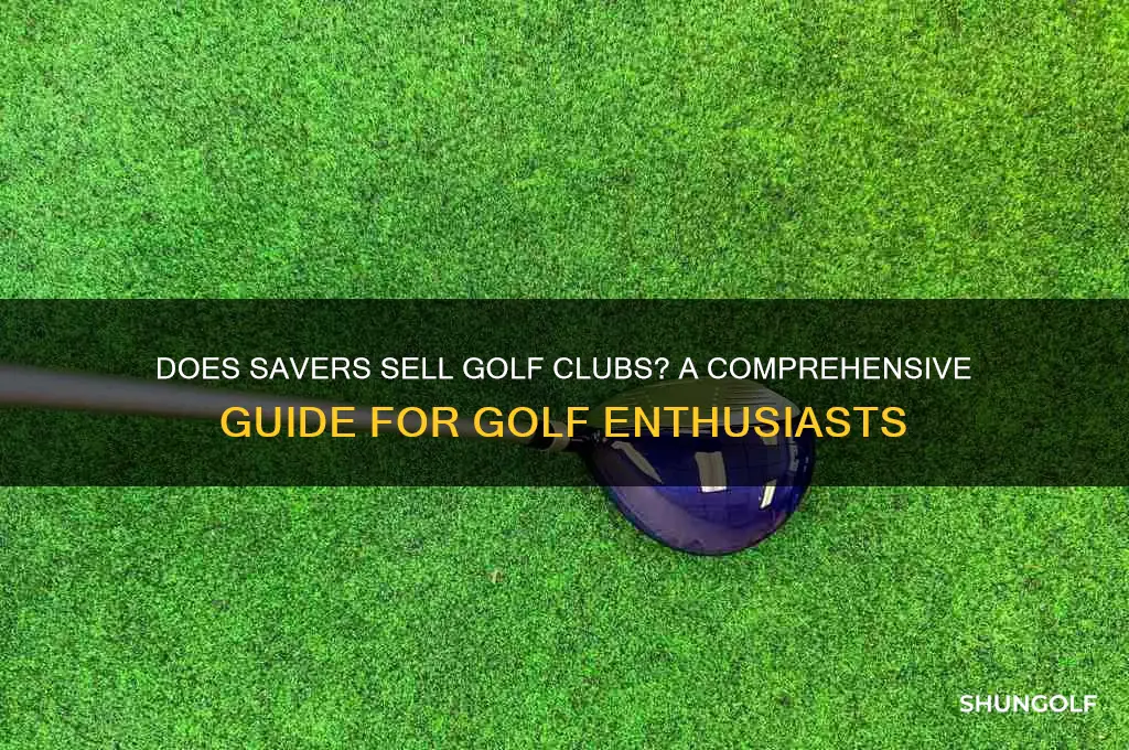 does savers have golf clubs