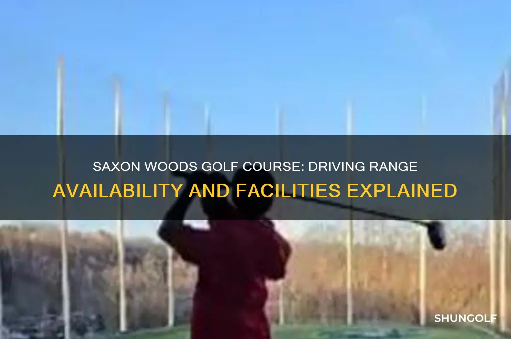 does saxon woods golf course have a driving range