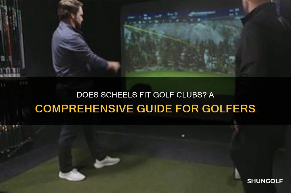 does scheels fit golf clubs