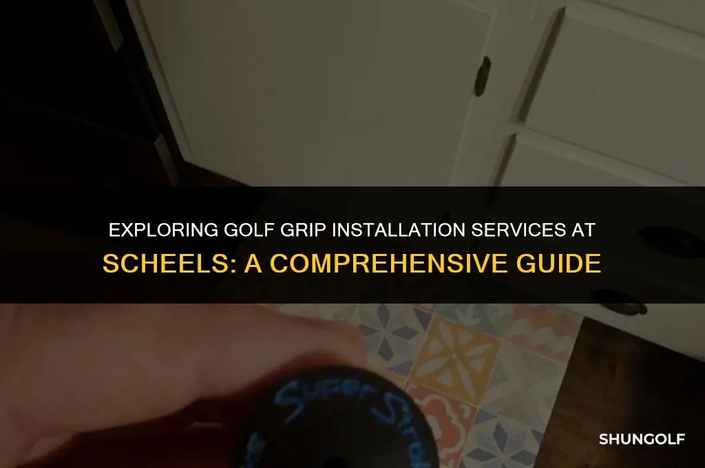 does scheels install golf grips