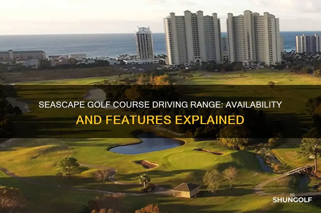 does seascape golf course have a driving range