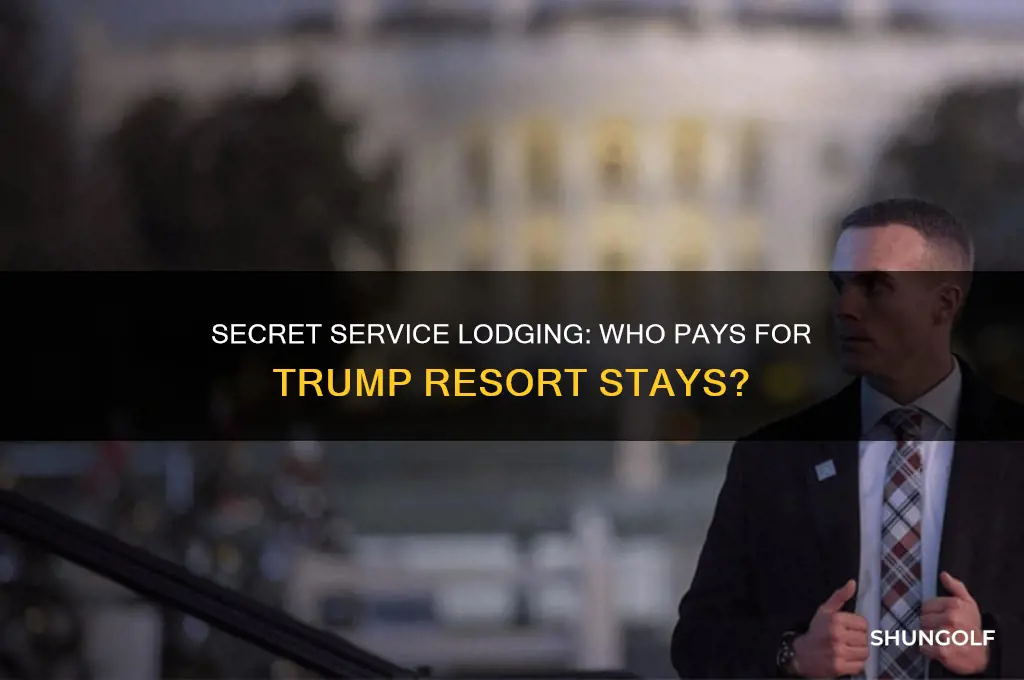 does secret service pay for rooms at his golf resort
