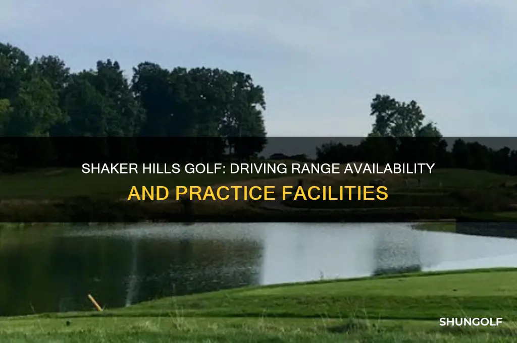 does shaker hills golf have a driving range