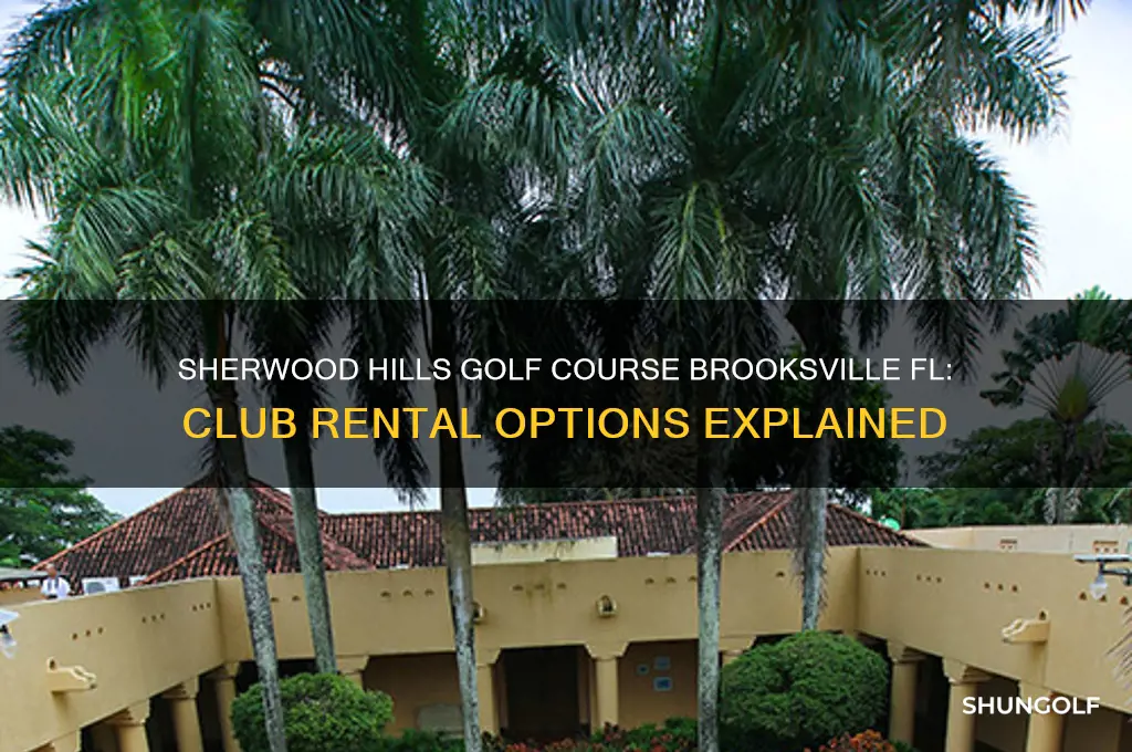 does sherwood hills golf course brooksville fl rent clubs