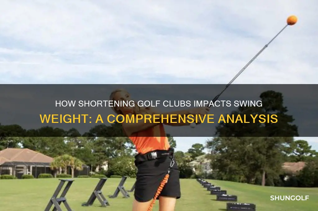 does shortening a golf club affect the swing weight