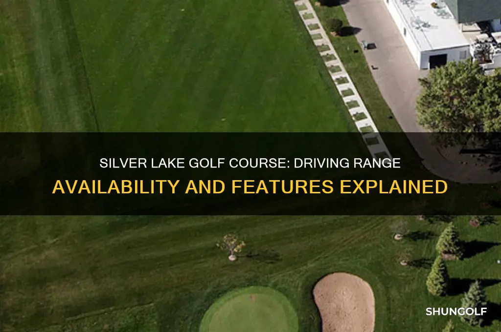 does silver lake golf course have a driving range