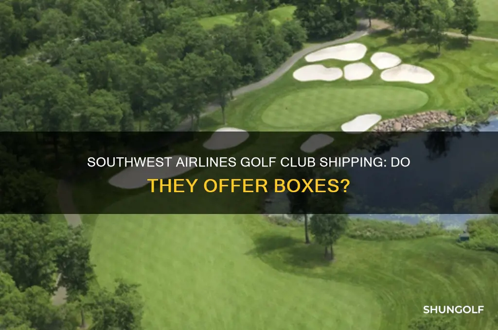 does southwest airlines provide boxes for shipping golf clubsgolf clubs
