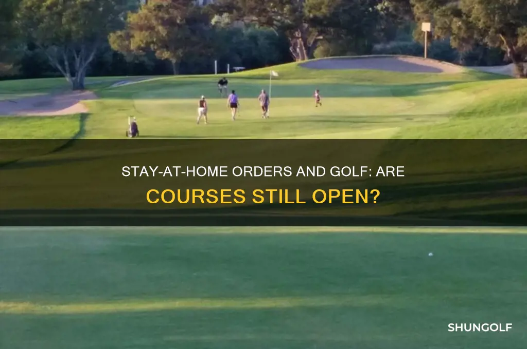does stay at home order include golf courses
