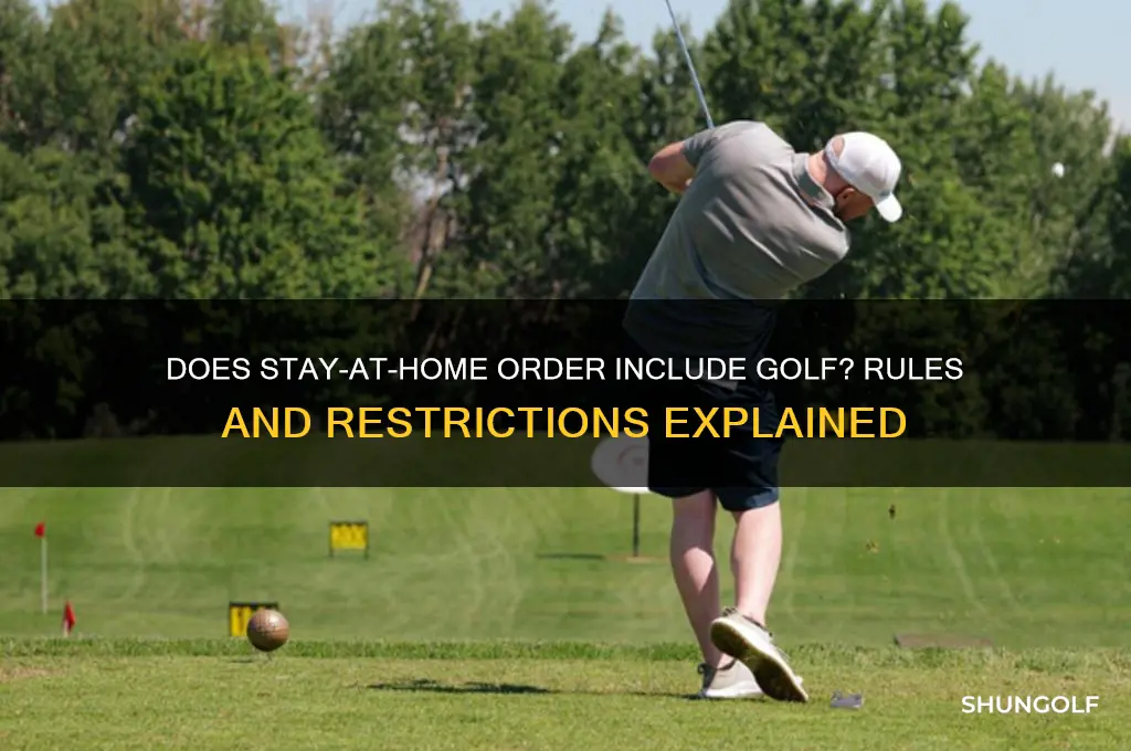 does stay at home order include golf