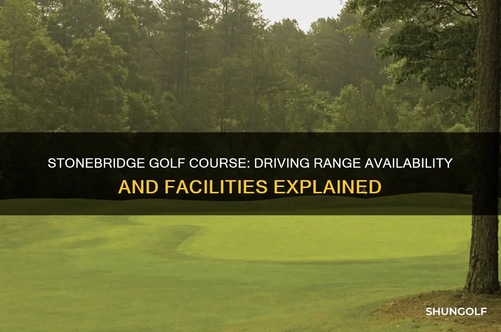 does stonebridge golf course have a driving range