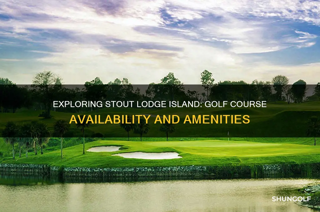 does stout lodge island have a golf course