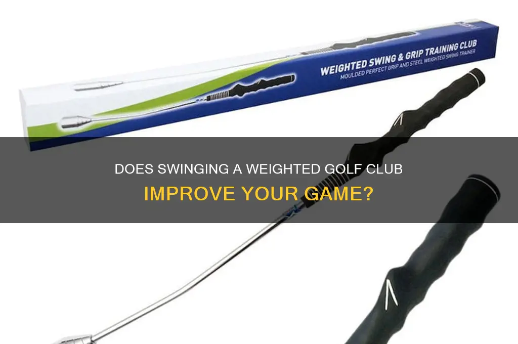 does swinging a weighted golf club help