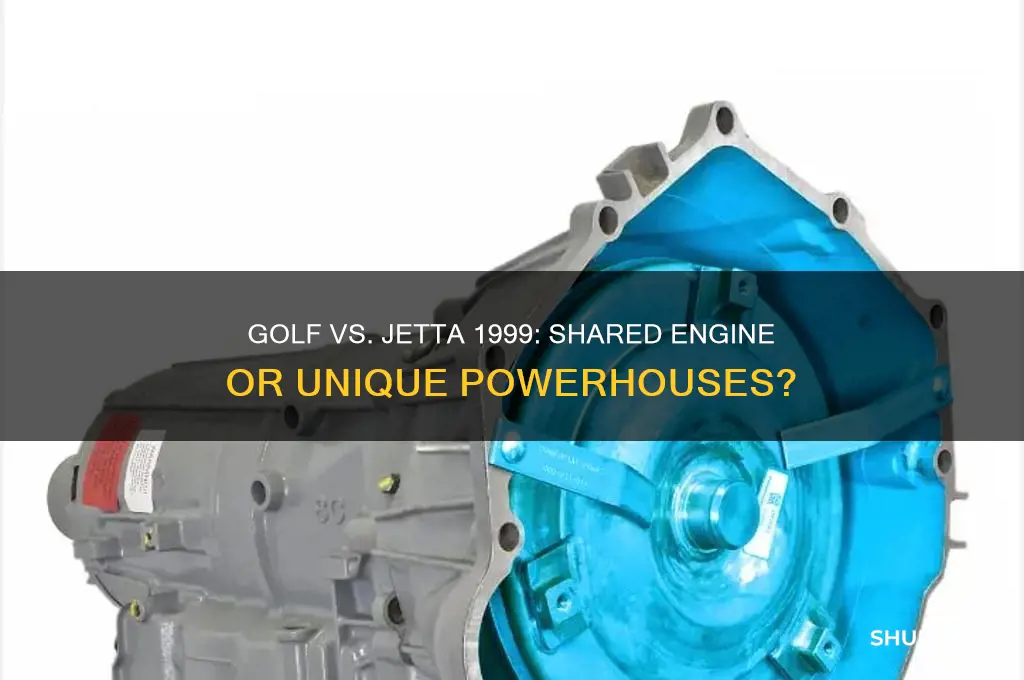 does the 1999 golf and jetta have the same engine