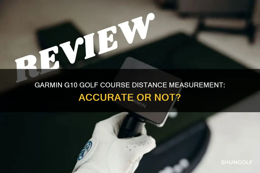 does the garmin g10 golf course measure the distance