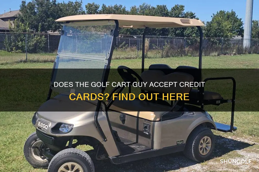does the golf cart guy take credit cards