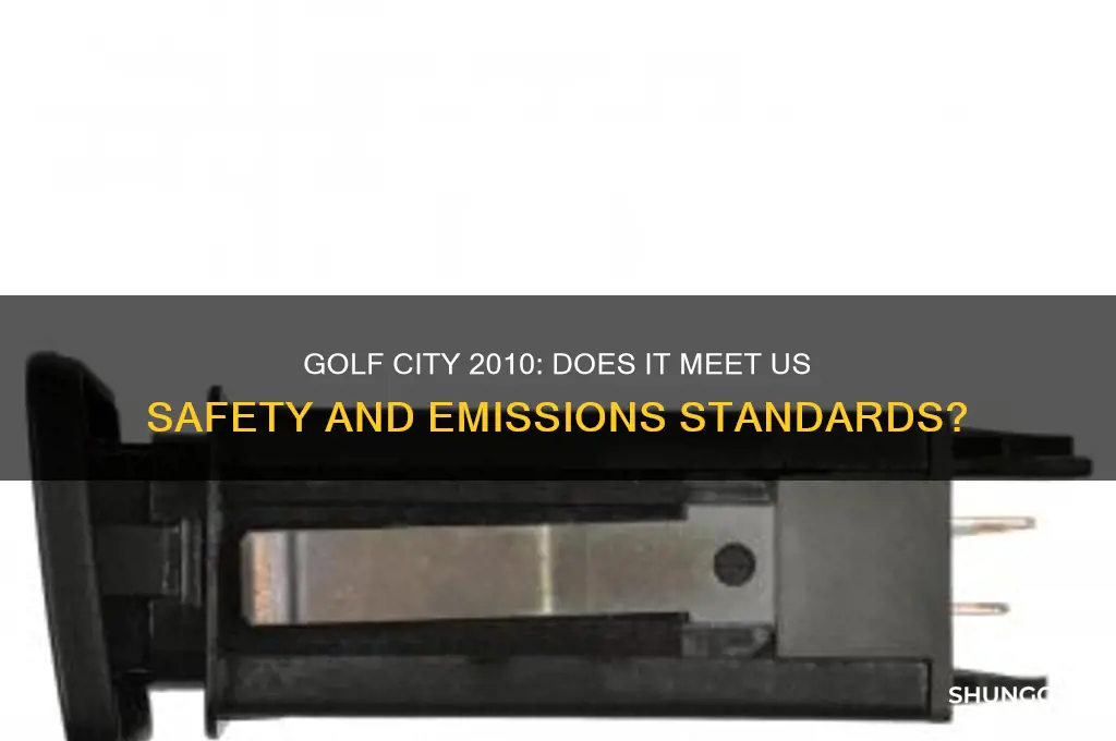 does the golf city 2010 meet us standards