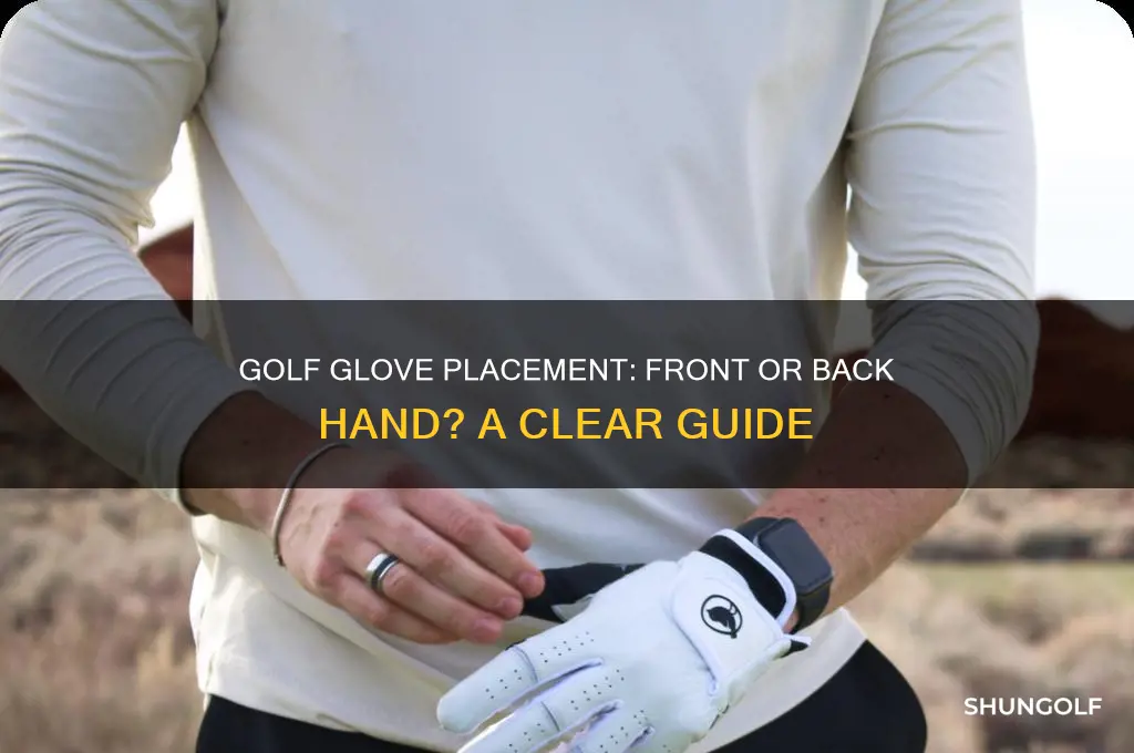 does the golf glove go on front or back hand