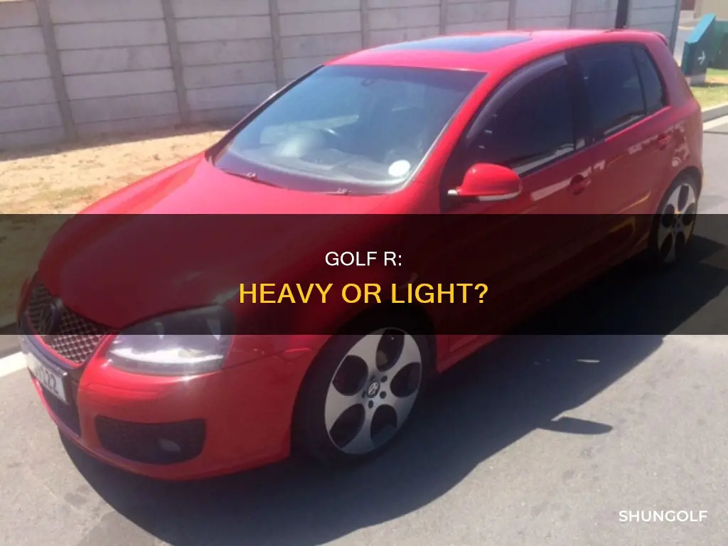 does the golf r feel heavy