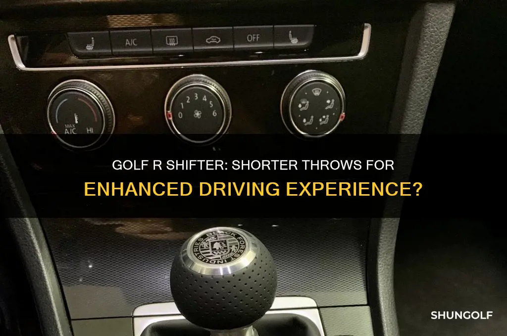 does the golf r have shorter throws