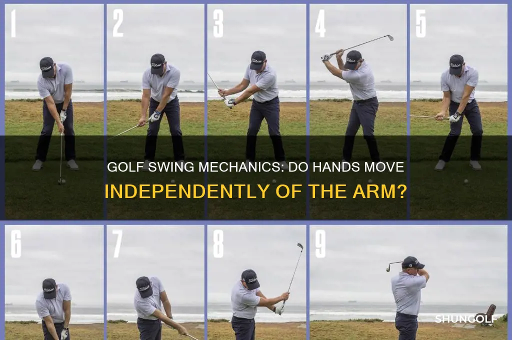 does the hands move independently of the arm in golf