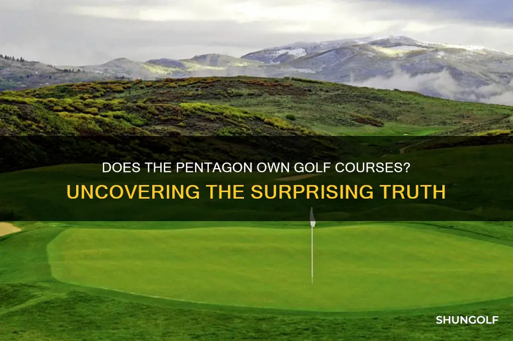 does the pentagon own golf courses