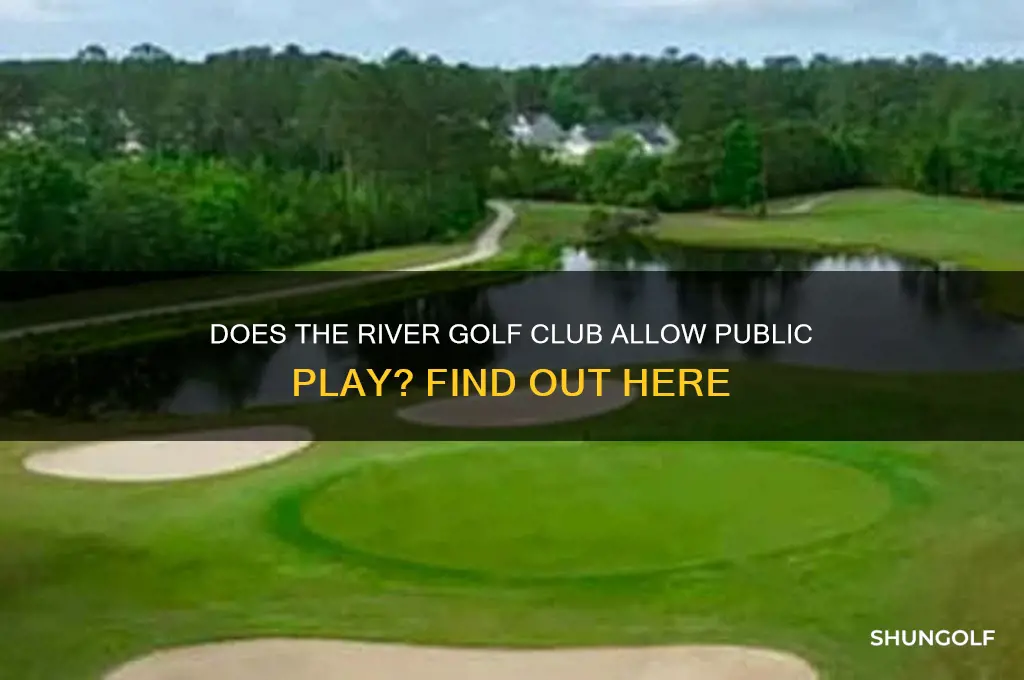 does the river golf club accept public play