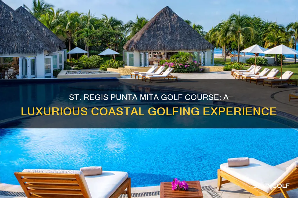does the st regis punta mita have a golf course