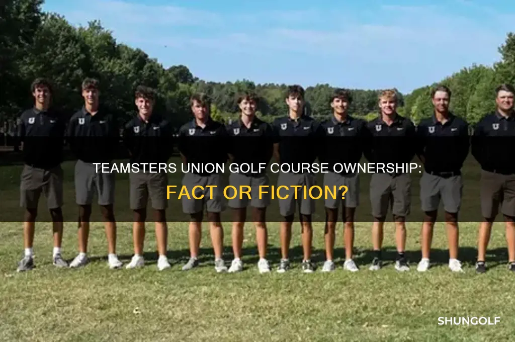 does the teamsters union own a golf course