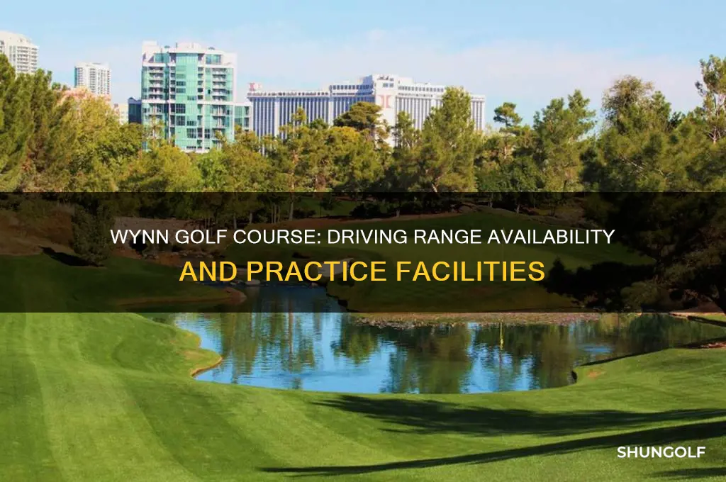 does the wynn golf course have a driving range