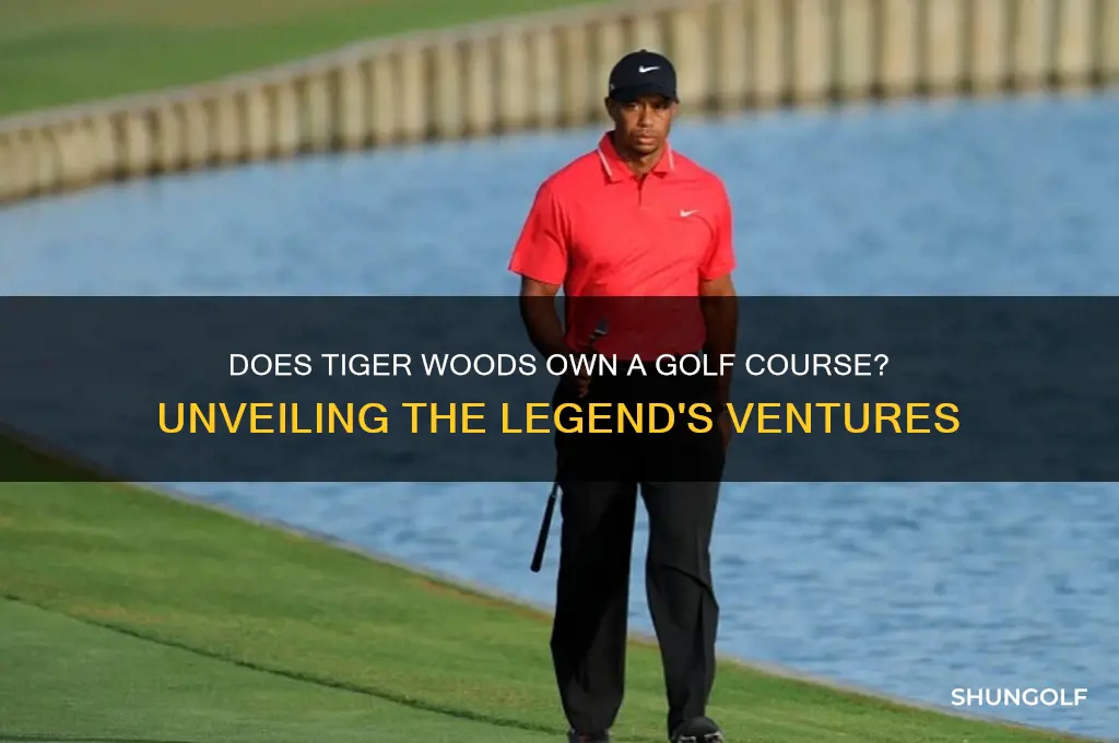 does tiger woods own a golf course