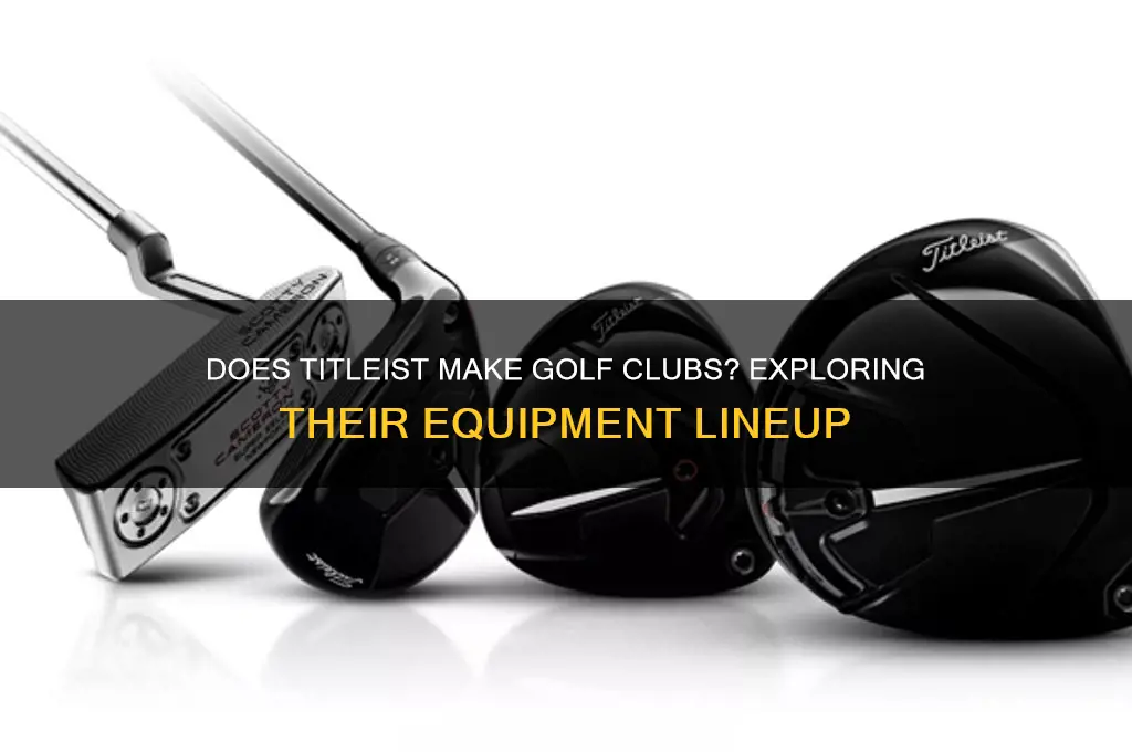 does titleist make golf clubs