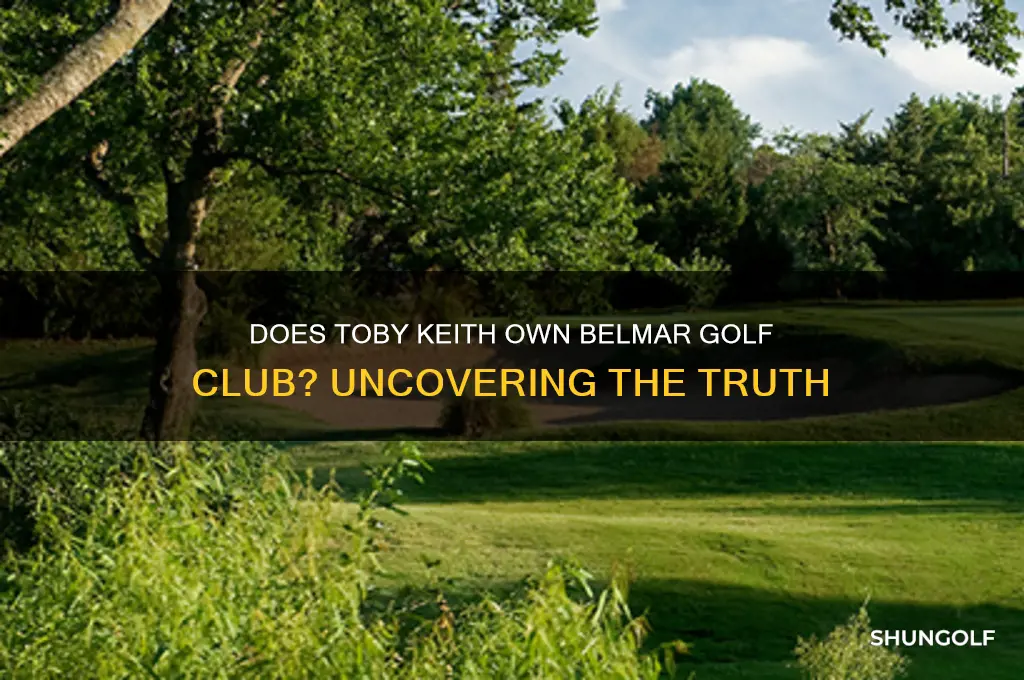 does toby keith own belmar golf club