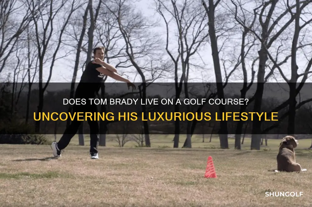 does tom brady live on a golf course