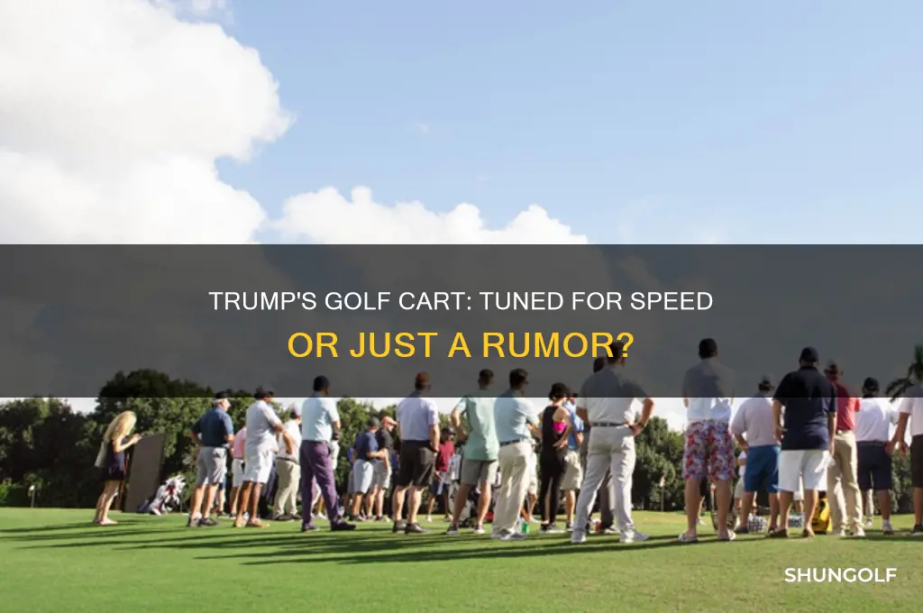does trump have a tuned golf cart