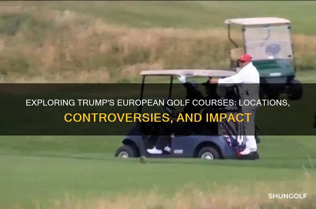does trump have golf courses in europe