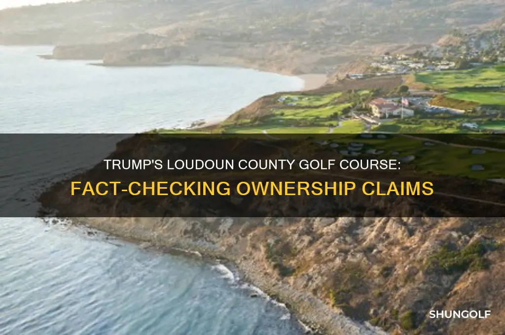 does trump own golf course in loudoun county