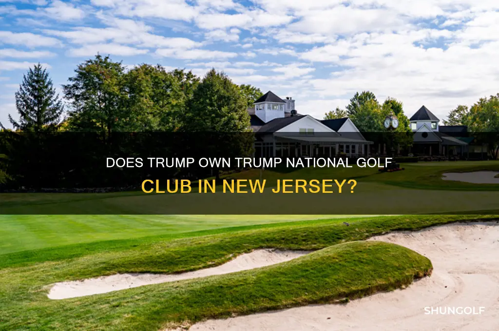does trump own trump national golf club in new jersey