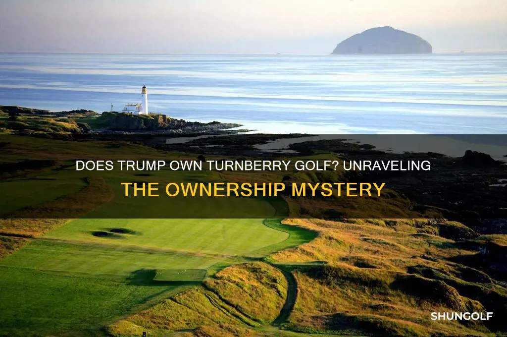 does trump own turnberry golf