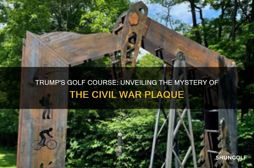 does trumps golf course have a fake civil war plaque
