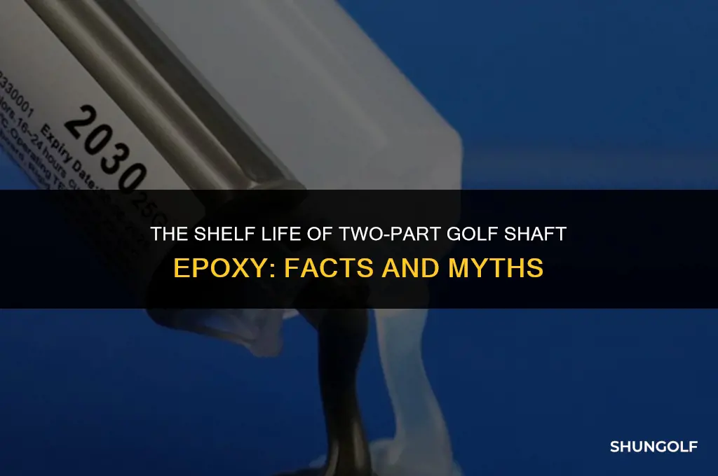 does two part golf shaft epoxy go bad