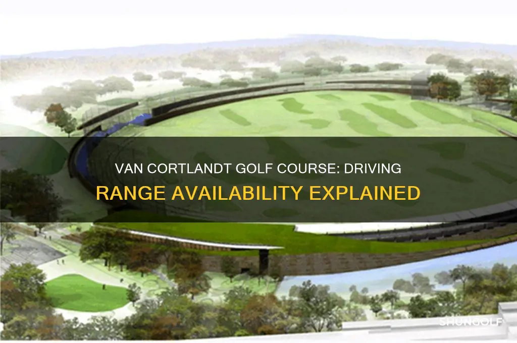 does van cortlandt golf course have a driving range