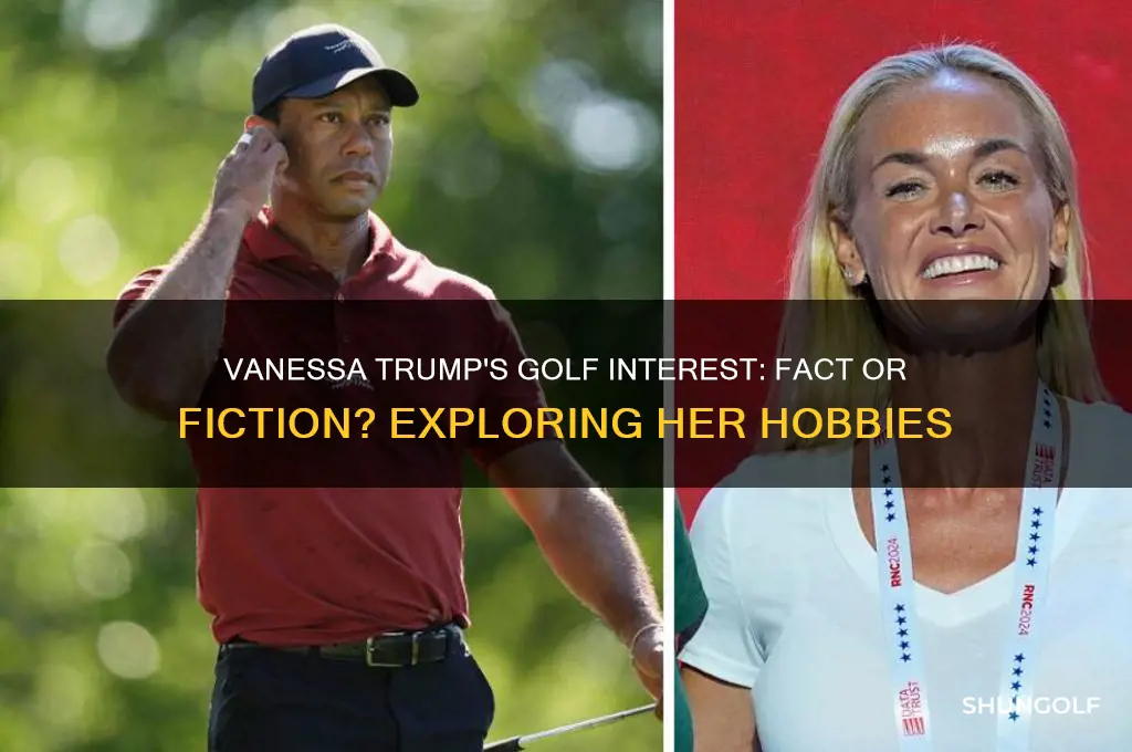 does vanessa trump play golf