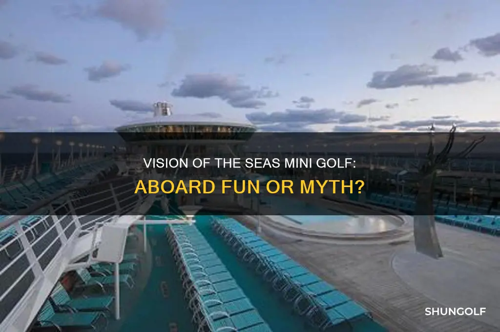 does vision of the seas have mini golf