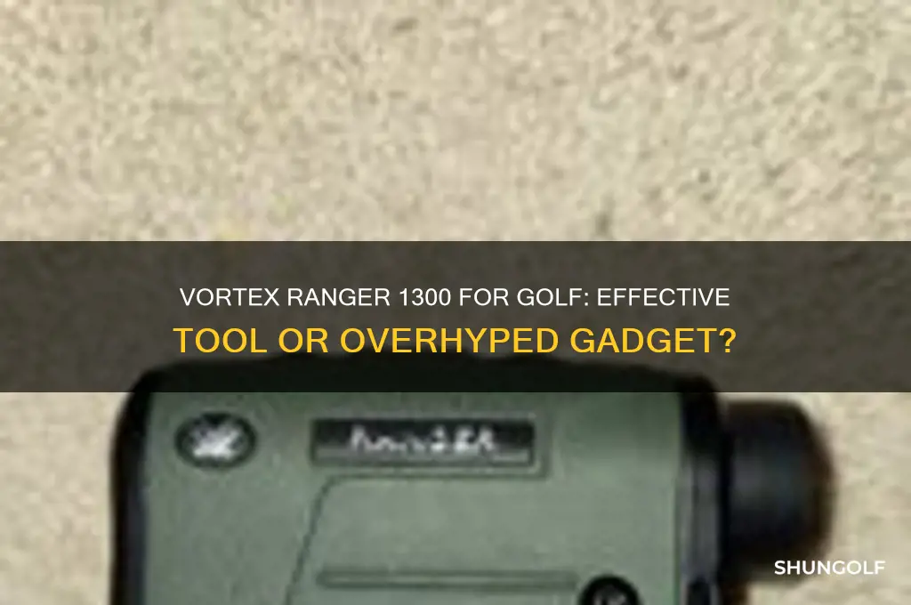 does vortex ranger 1300 work for golf