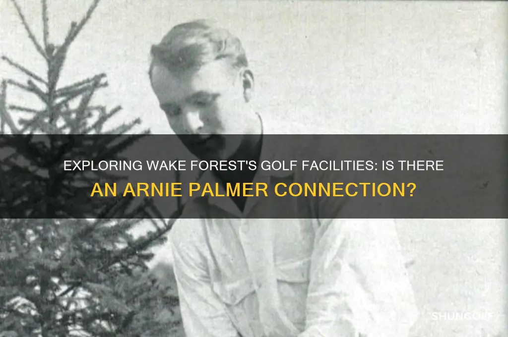 does wake forest have arnie palmer golf facility