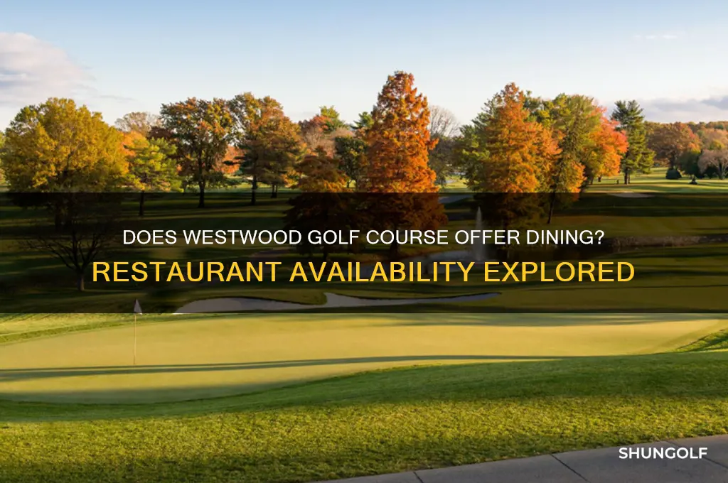 does westwood golf course have a restaurant