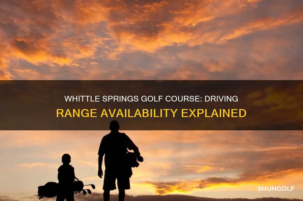 does whittle springs golf course have a driving range